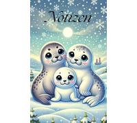 Robben Notzibuch: Niedliches Notizbuch mit Robbenmotiv - 100 Blanko Seiten für Kinder, Schule, Geschichten und kreative Ideen