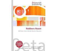 Robbers Roost: Wild Bunch, Hole-in-the-Wall, Big Horn Mountains