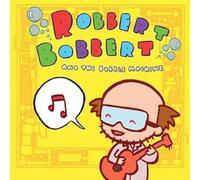 Robbert Bobbert & The Bubble Machine - Robbert Bobbert The Bubble Machine