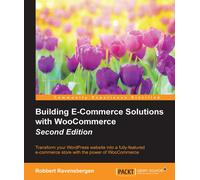Robbert Ravensbergen Building E-Commerce Solutions with WooCommerce (Tascabile)