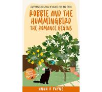 Robbie and the Hummingbird: The Romance Begins