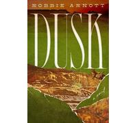 Robbie Arnott Dusk (Copertina rigida)