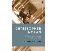 Robbie B. H. Goh Christopher Nolan (Tascabile) Philosophical Filmmakers