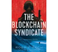Robbie Bach The Blockchain Syndicate (Copertina rigida)