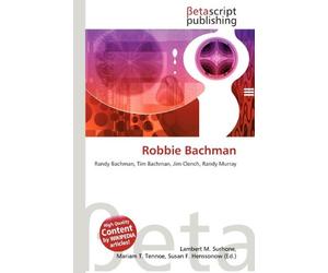 Robbie Bachman: Randy Bachman, Tim Bachman, Jim Clench, Randy Murray
