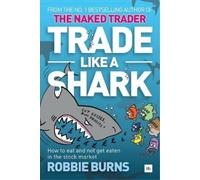 Robbie Burns Trade Like a Shark (Tascabile)