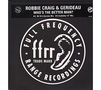 Robbie Craig & Gerideau - Whos The Better Man - Robbie Craig And Gerideau 12"