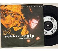 ROBBIE CRAIG - ROBBIE CRAIG - BAD ATTITUDE - 7 inch vinyl / 45
