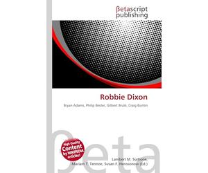 Robbie Dixon: Bryan Adams, Philip Bester, Gilbert Brulé, Craig Buntin