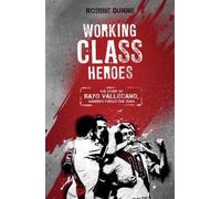 Robbie Dunne Working Class Heroes (Tascabile)