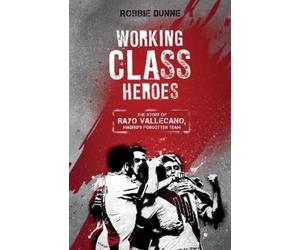 Robbie Dunne Working Class Heroes (Tascabile)