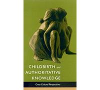 Robbie E. Davis-Floyd Carolyn Fishel Childbirth and Authoritative K (Tascabile)