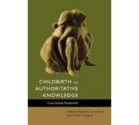Robbie E. Davis-Floyd Carolyn Fishel Childbirth and Authoritative K (Tascabile)
