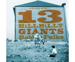 Robbie Fulks 13 Hillbilly Giants (CD) Album