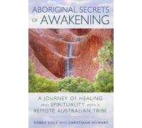 Robbie Holz Aboriginal Secrets of Awakening (Tascabile)