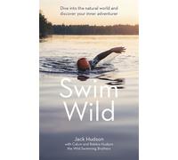 Robbie Hudson Jack Hudson Calum Hudson Swim Wild (Tascabile)