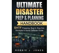Robbie J Jones Ultimate Disaster Prep & Planning Handbook (Tascabile)