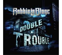 Lablanc, Robbie - Double Trouble