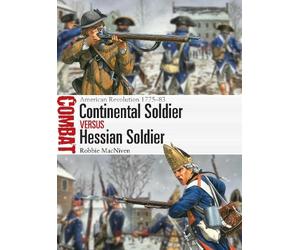 Robbie MacNiven Continental Soldier vs Hessian Soldier (Tascabile) Combat