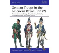 Robbie MacNiven German Troops in the American Revolution (2) (Tascabile)