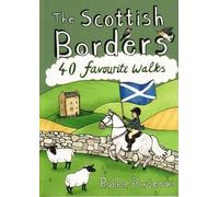 Robbie Porteous The Scottish Borders - 40 favourite walks (Tascabile)