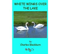 Robbie Robinson White Wings Over the Lake (Tascabile)