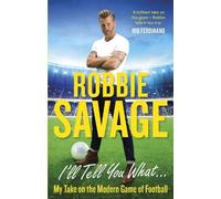 Robbie Savage I'll Tell You What... (Tascabile)