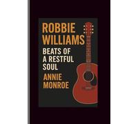 Robbie Williams: Beats of a Restful Soul