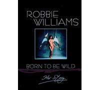 Robbie Williams - Born to be Wild