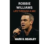 Robbie Williams: Life Through a Mic