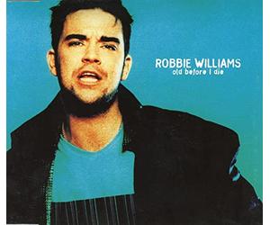 Robbie Williams - Old Before I Die