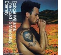 Robbie Williams - The Road To Mandalay - Eternity