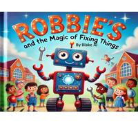 Robbie's and the Magic of Fixing Things