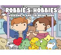 Robbie's Hobbies: Weekend Plans Coloring Book