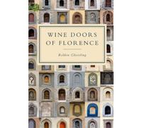 Robbin Gheesling Wine Doors of Florence (Tascabile)
