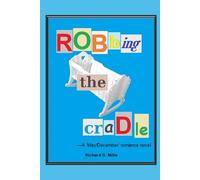 Robbing the Cradle: -A 'May-December' romance novel