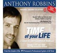 Robbins, Anthony - Time Life: 3 Ways to Take Control of Your