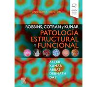 Robbins, Cotran y Kumar. Patología estructural y funcional