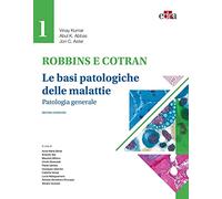 Robbins e Contran. Le basi patologiche delle malattie. Vol. 1: Patologia generale.