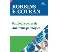 Robbins e Cotran. Le basi patologiche delle malattie-Test di autovalutazione-Klatt-Atlante di anatomia patologica