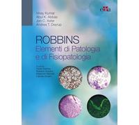 Robbins. Elementi Di Patologia E Fisiopatologia