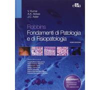 Robbins. Fondamenti di patologia e di fisiopatologia