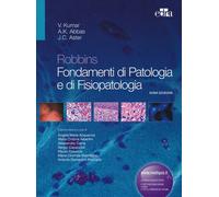 Robbins. Fondamenti di patologia e di fisiopatologia - Kumar Vinay, Abbas ...