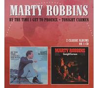 Marty Robbins By the Time I Get to Phoenix/Tonight Carmen (CD) Album