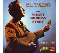Robbins, Marty - El Paso: Marty Robbins Story 1952-60