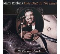 Robbins, Marty - Knee Deep In The Blues