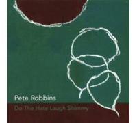 Robbins, Peter - Do The Hate Laugh Shimmy