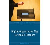 Robby Burns Digital Organization Tips for Music Teachers (Tascabile)
