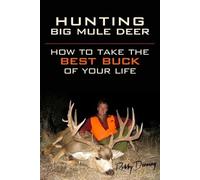 Robby Denning Hunting Big Mule Deer (Tascabile)