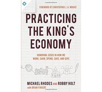 Robby Holt Brian Fi Practicing the King`s Economy - Honoring Jesus i (Tascabile)